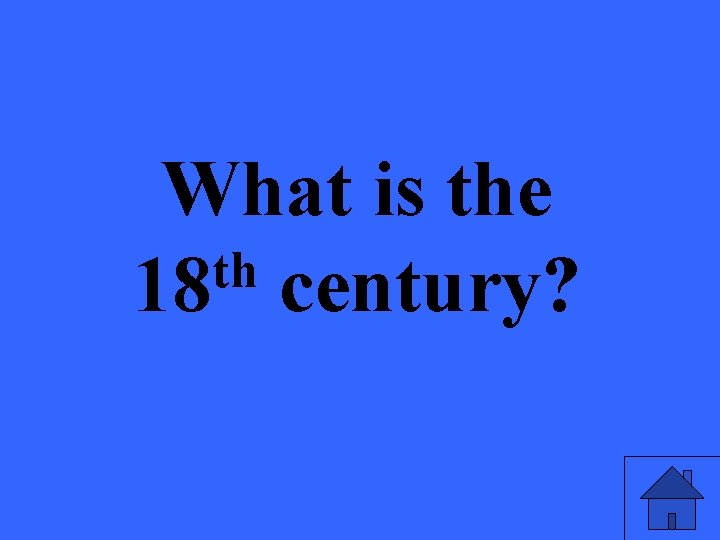 What is the th 18 century? 