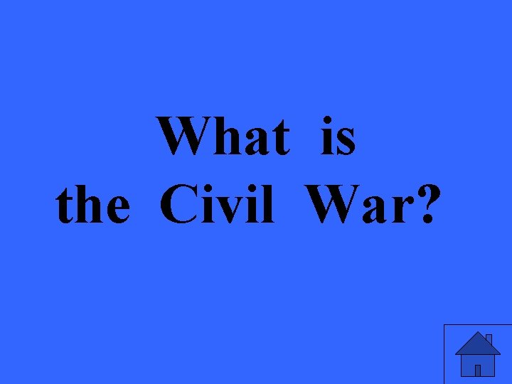 What is the Civil War? 