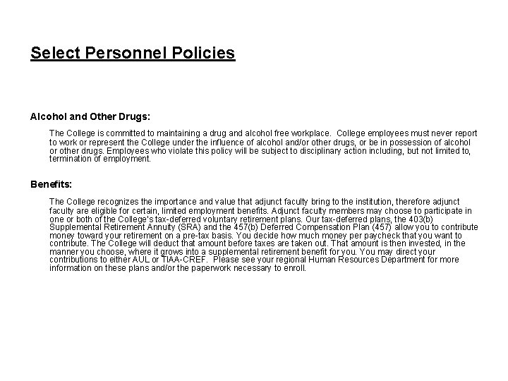 Select Personnel Policies Alcohol and Other Drugs: The College is committed to maintaining a Select Personnel Policies Alcohol and Other Drugs: The College is committed to maintaining a