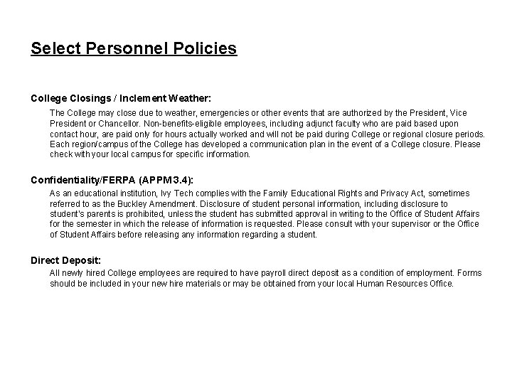 Select Personnel Policies College Closings / Inclement Weather: The College may close due to Select Personnel Policies College Closings / Inclement Weather: The College may close due to