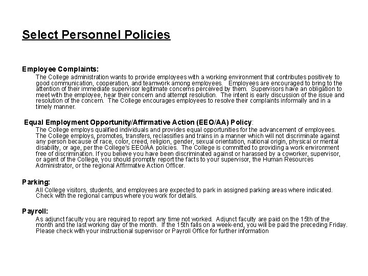 Select Personnel Policies Employee Complaints: The College administration wants to provide employees with a Select Personnel Policies Employee Complaints: The College administration wants to provide employees with a