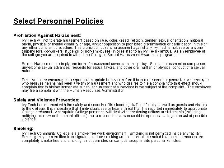 Select Personnel Policies Prohibition Against Harassment: Ivy Tech will not tolerate harassment based on Select Personnel Policies Prohibition Against Harassment: Ivy Tech will not tolerate harassment based on