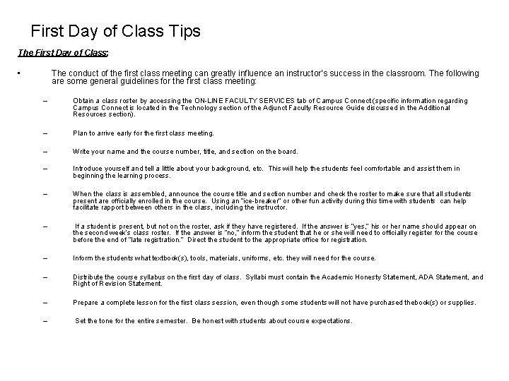 First Day of Class Tips The First Day of Class: • The conduct of First Day of Class Tips The First Day of Class: • The conduct of