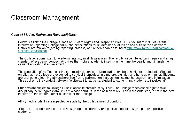 Classroom Management Code of Student Rights and Responsibilities: Below is a link to the Classroom Management Code of Student Rights and Responsibilities: Below is a link to the