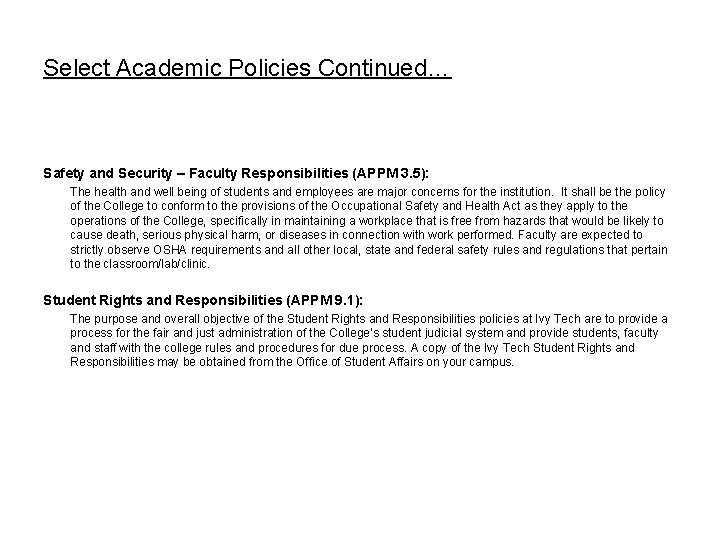Select Academic Policies Continued… Safety and Security – Faculty Responsibilities (APPM 3. 5): The Select Academic Policies Continued… Safety and Security – Faculty Responsibilities (APPM 3. 5): The