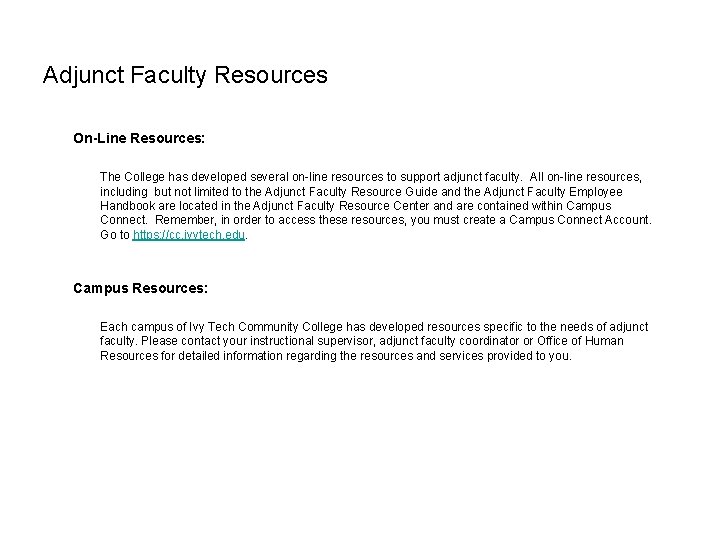 Adjunct Faculty Resources On-Line Resources: The College has developed several on-line resources to support Adjunct Faculty Resources On-Line Resources: The College has developed several on-line resources to support
