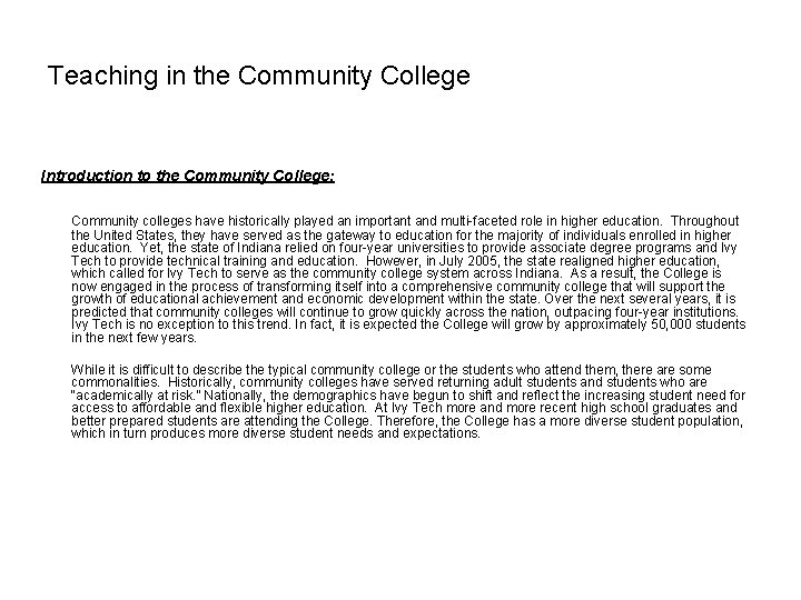 Teaching in the Community College Introduction to the Community College: Community colleges have historically Teaching in the Community College Introduction to the Community College: Community colleges have historically