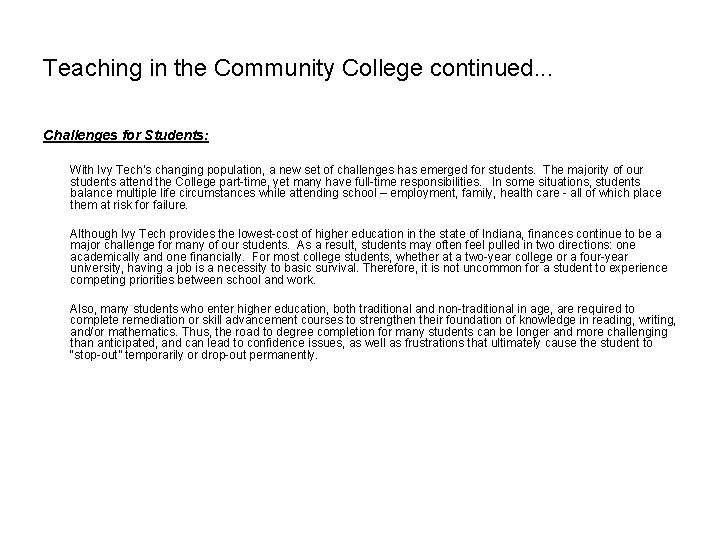 Teaching in the Community College continued. . . Challenges for Students: With Ivy Tech’s Teaching in the Community College continued. . . Challenges for Students: With Ivy Tech’s
