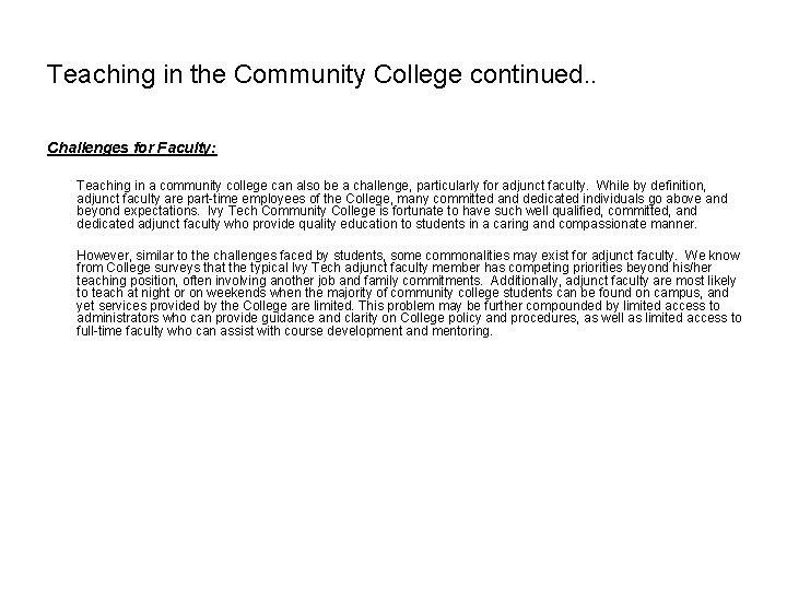 Teaching in the Community College continued. . Challenges for Faculty: Teaching in a community Teaching in the Community College continued. . Challenges for Faculty: Teaching in a community