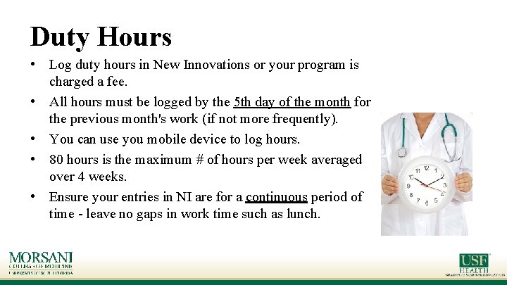 Duty Hours • Log duty hours in New Innovations or your program is charged Duty Hours • Log duty hours in New Innovations or your program is charged