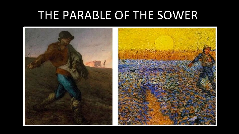 THE PARABLE OF THE SOWER 