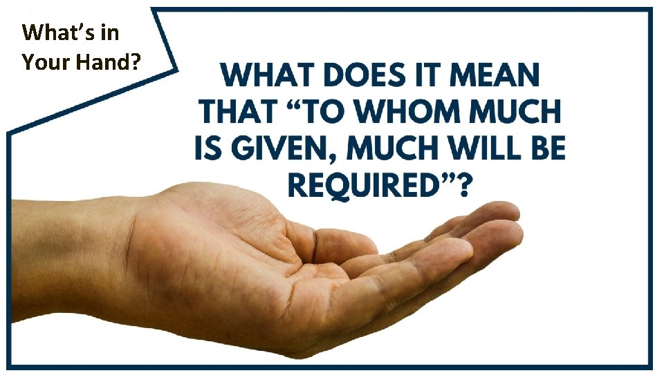 What’s in Your Hand? 