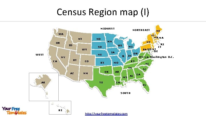 Census Region map (I) MIDWEST NORTHEAST WA MT OR ND ID WY WEST NV