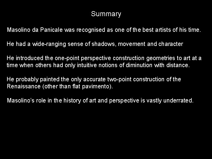 Summary Masolino da Panicale was recognised as one of the best artists of his Summary Masolino da Panicale was recognised as one of the best artists of his