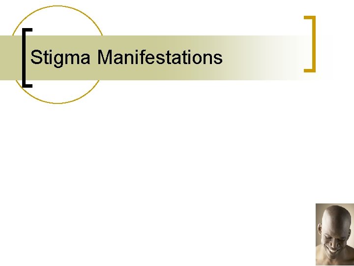 Stigma Manifestations 