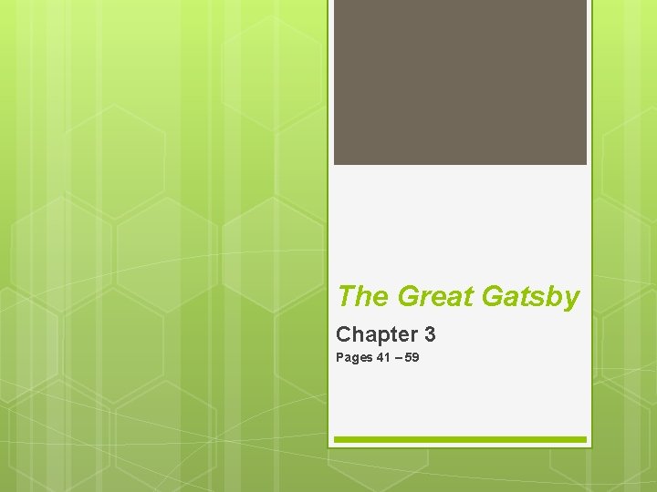 The Great Gatsby Chapter 3 Pages 41 – 59 