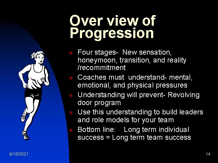 Over view of Progression n n 6/10/2021 Four stages- New sensation, honeymoon, transition, and