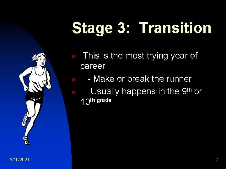 Stage 3: Transition n 6/10/2021 This is the most trying year of career -