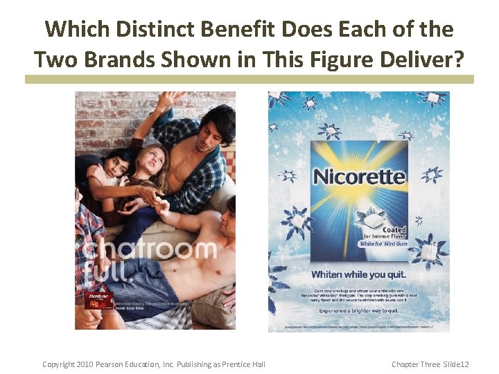 Which Distinct Benefit Does Each of the Two Brands Shown in This Figure Deliver? Which Distinct Benefit Does Each of the Two Brands Shown in This Figure Deliver?