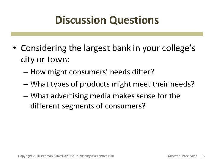 Discussion Questions • Considering the largest bank in your college’s city or town: – Discussion Questions • Considering the largest bank in your college’s city or town: –
