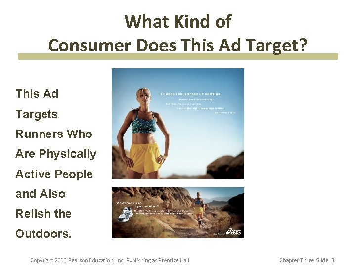 What Kind of Consumer Does This Ad Target? This Ad Targets Runners Who Are What Kind of Consumer Does This Ad Target? This Ad Targets Runners Who Are
