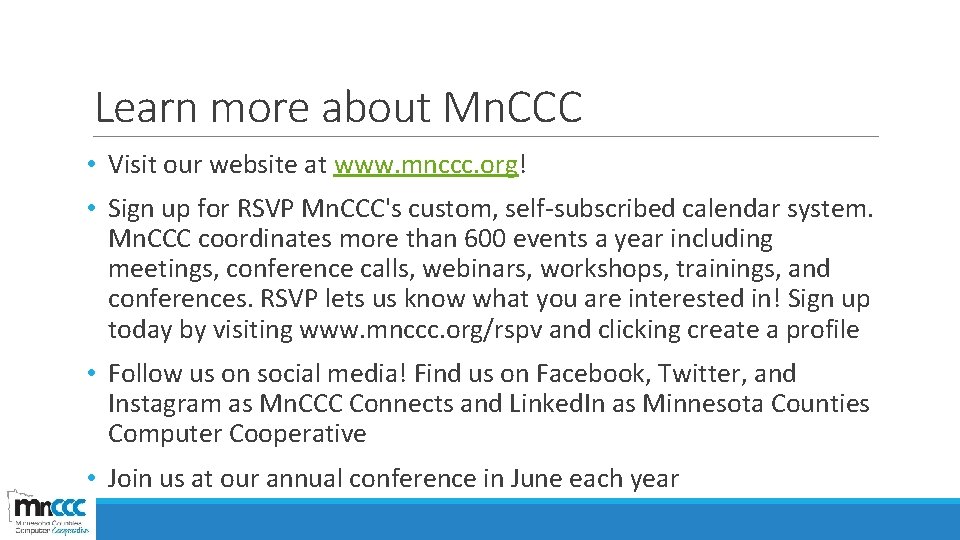 Learn more about Mn. CCC • Visit our website at www. mnccc. org! •