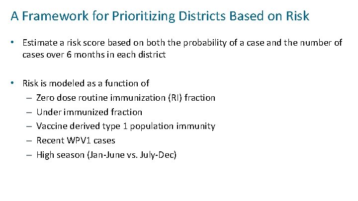 A Framework for Prioritizing Districts Based on Risk • Estimate a risk score based