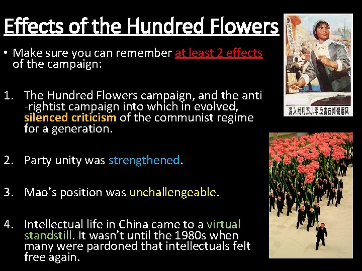 Effects of the Hundred Flowers • Make sure you can remember at least 2
