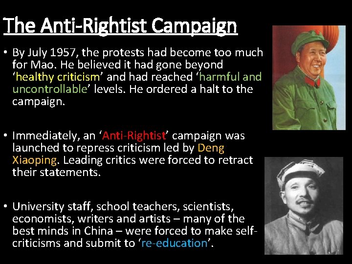 The Anti-Rightist Campaign • By July 1957, the protests had become too much for