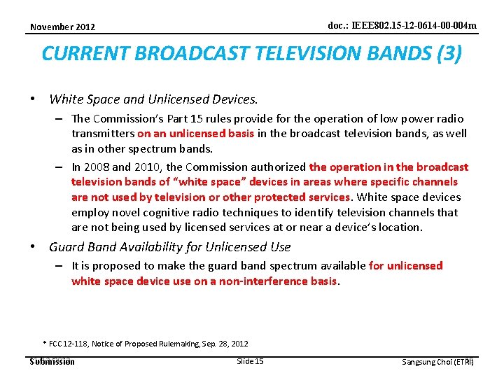 doc. : IEEE 802. 15 -12 -0614 -00 -004 m November 2012 CURRENT BROADCAST