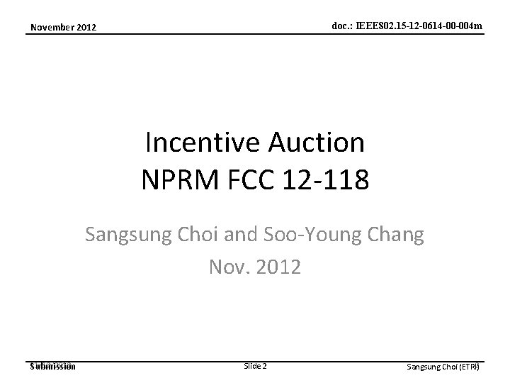 doc. : IEEE 802. 15 -12 -0614 -00 -004 m November 2012 Incentive Auction