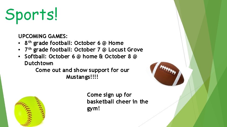 Sports! UPCOMING GAMES: • 8 th grade football: October 6 @ Home • 7