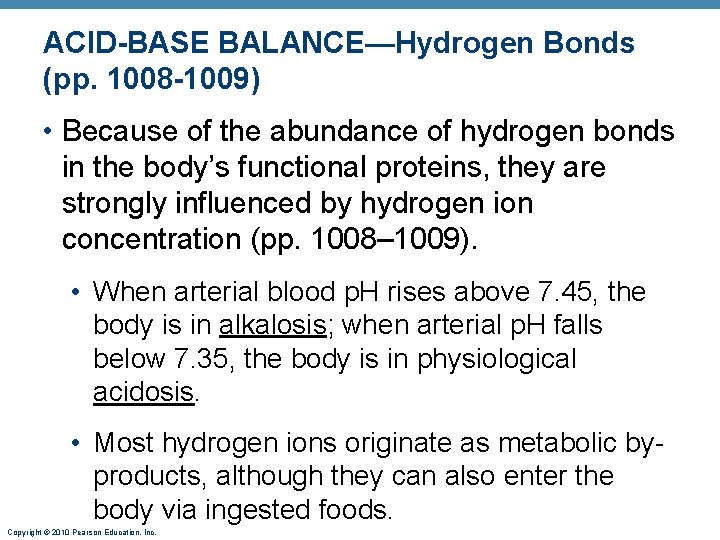 ACID-BASE BALANCE—Hydrogen Bonds (pp. 1008 -1009) • Because of the abundance of hydrogen bonds ACID-BASE BALANCE—Hydrogen Bonds (pp. 1008 -1009) • Because of the abundance of hydrogen bonds