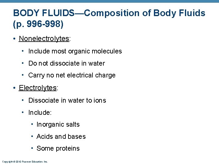 BODY FLUIDS—Composition of Body Fluids (p. 996 -998) • Nonelectrolytes: • Include most organic BODY FLUIDS—Composition of Body Fluids (p. 996 -998) • Nonelectrolytes: • Include most organic