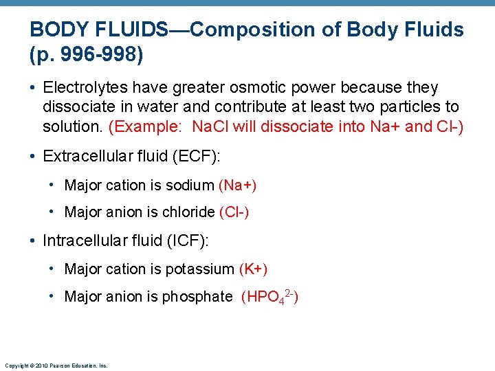 BODY FLUIDS—Composition of Body Fluids (p. 996 -998) • Electrolytes have greater osmotic power BODY FLUIDS—Composition of Body Fluids (p. 996 -998) • Electrolytes have greater osmotic power