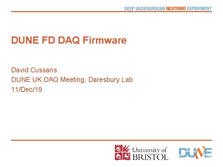 DUNE FD DAQ Firmware David Cussans DUNE UK DAQ Meeting, Daresbury Lab 11/Dec/19 