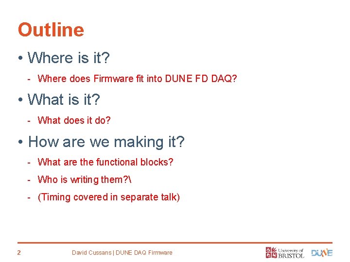 Outline • Where is it? - Where does Firmware fit into DUNE FD DAQ?