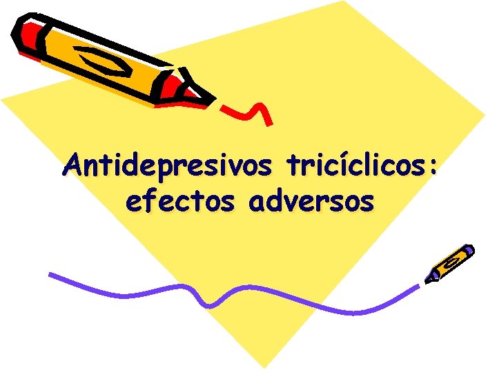 Antidepresivos tricíclicos: efectos adversos 