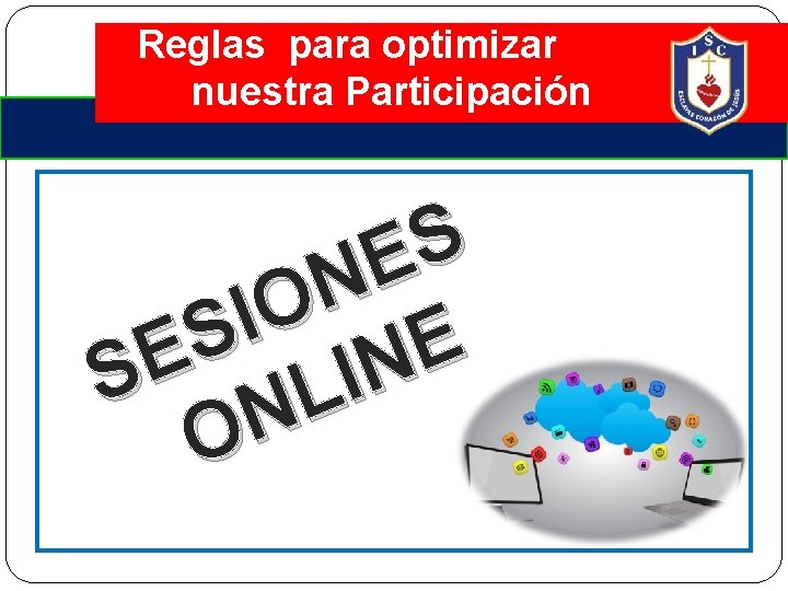 Reglas para optimizar nuestra Participación S E N O I S E E S