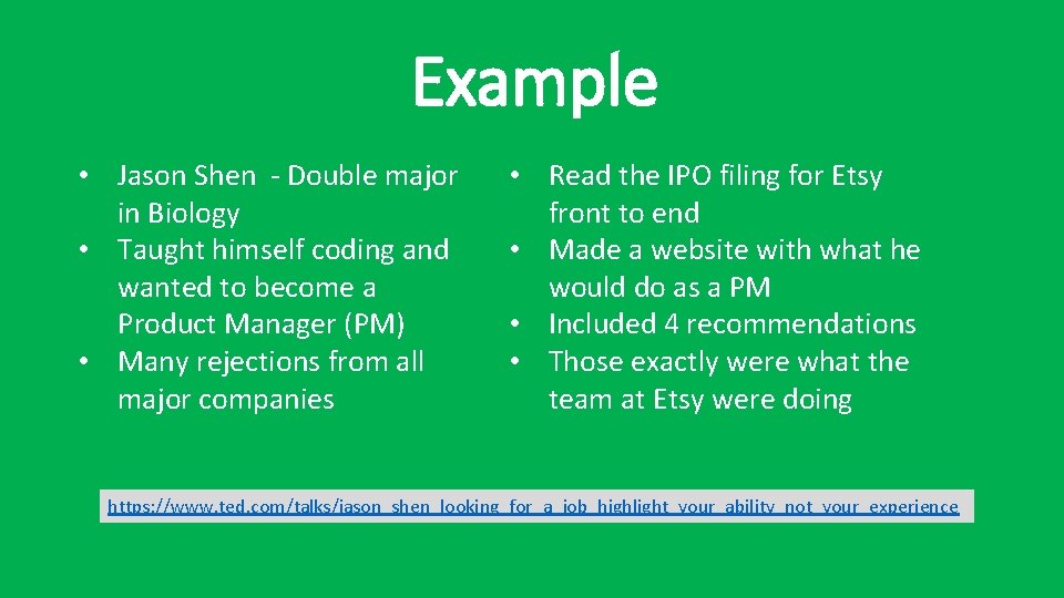 Example • Jason Shen - Double major in Biology • Taught himself coding and