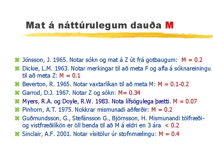 Mat á náttúrulegum dauða M z Jónsson, J. 1965. Notar sókn og mat á