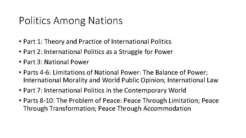 Politics Among Nations • Part 1: Theory and Practice of International Politics • Part