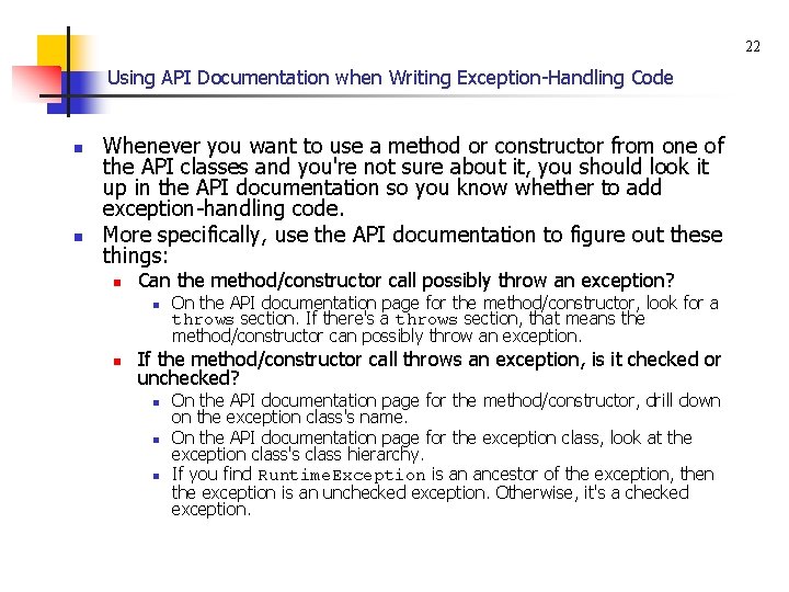 22 Using API Documentation when Writing Exception-Handling Code n n Whenever you want to