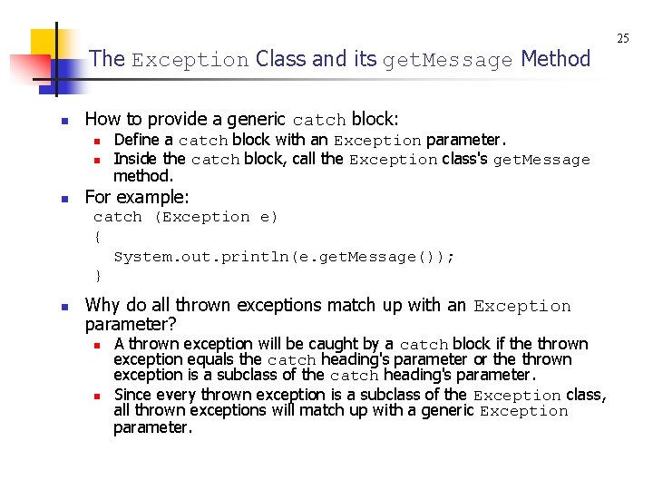 The Exception Class and its get. Message Method n How to provide a generic