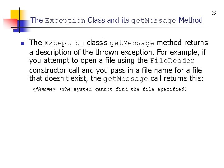 The Exception Class and its get. Message Method n The Exception class's get. Message