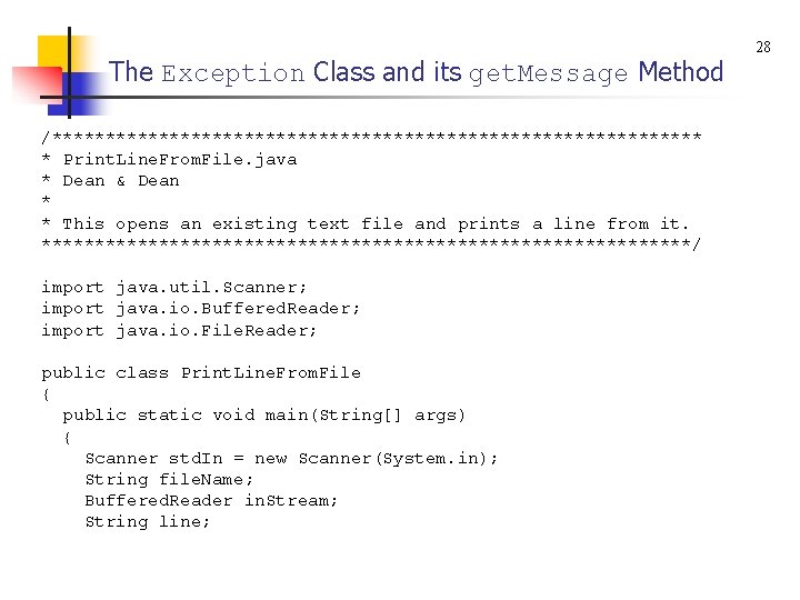 The Exception Class and its get. Message Method /******************************* * Print. Line. From. File.