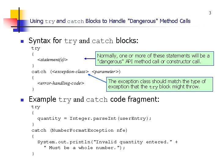 3 Using try and catch Blocks to Handle "Dangerous" Method Calls n Syntax for