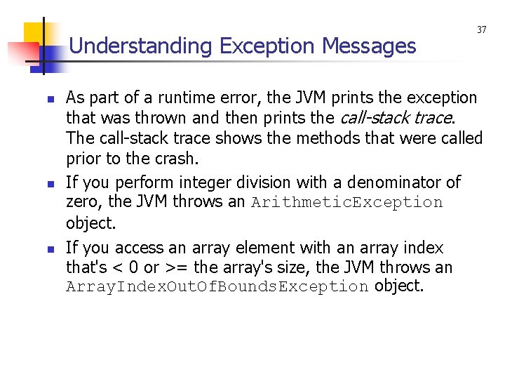 Understanding Exception Messages n n n 37 As part of a runtime error, the