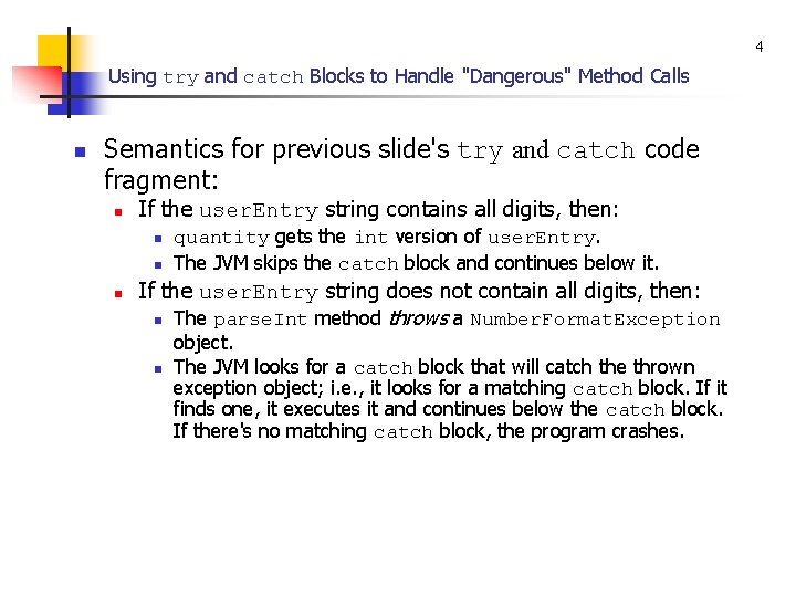 4 Using try and catch Blocks to Handle "Dangerous" Method Calls n Semantics for