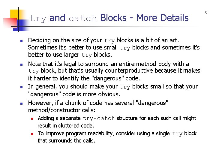 try and catch Blocks - More Details n n Deciding on the size of